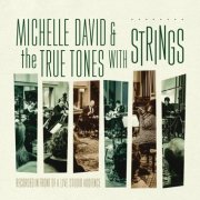 Michelle David & The True-Tones, Dutch String Collective - Michelle David & the True-Tones With Strings (Recorded in Front of a Live Studio Audience) (2023) [Hi-Res]
