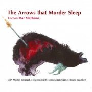 Lorcán Mac Mathúna - The Arrows That Murder Sleep (2015)