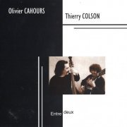 Olivier Cahours, Thierry Colson - Entre Deux (2000)