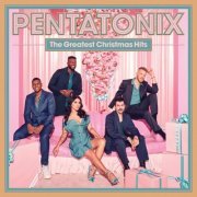 Pentatonix - The Greatest Christmas Hits (20230 [Hi-Res]