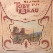 Toby Beau – My Angel Baby (Reissue, Remastered) (1978)