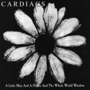 Cardiacs - A Little Man And A House And The Whole World Window (Reissue) (1988)