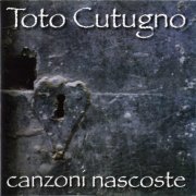 Toto Cutugno - Canzoni Nascoste (1997) CD-Rip