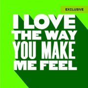 Various Artists - I Love The Way You Make Me Feel (2019) FLAC