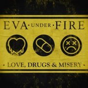 Eva Under Fire - Love, Drugs & Misery (2022) Hi Res