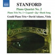 Gould Piano Trio, Lucy Gould, Benjamin Frith, David Adams - Stanford: Piano Quartet No. 2 (2011)