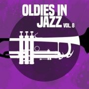 VA - Oldies in Jazz, Vol. 8 (2020) [Hi-Res]