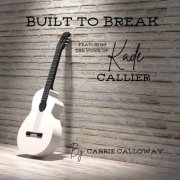 Carrie Calloway - Built To Break (2025) [Hi-Res]