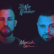 Nie und Nimmer - Mensch sein (2021)