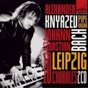 Alexander Knyazev - J.S. Bach: 18 Leipzig Chorales (2015) CD-Rip