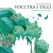 Coro Contrà Camolli - Voci tra i tigli (Cinquant'anni di canti in contrà) (2025) Hi-Res