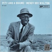 Mercy Dee Walton - Pity And A Shame (1962) [CD Rip]