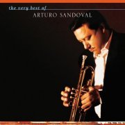 Arturo Sandoval - The Very Best of Arturo Sandoval (2004) FLAC