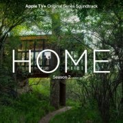 Various Artists - Home: Season 2 (Apple TV+ Original Series Soundtrack) (2022) [Hi-Res]