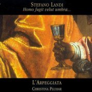 L'Arpeggiata & Christina Pluhar - Stefano Landi - Homo Fugit Velut Umbra (2003)