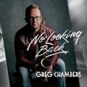 Greg Chambers - No Looking Back (2021) [.flac 24bit/48kHz]