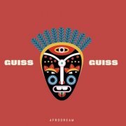 Afrodream - Guiss Guiss (2025) [Hi-Res]