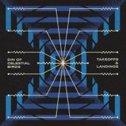 Din of Celestial Birds - Takeoffs & Landings (2026) [Hi-Res]