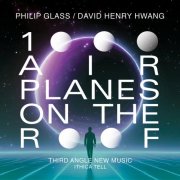 Philip Glass - Philip Glass: 1000 Airplanes on the Roof (2026) [Hi-Res]