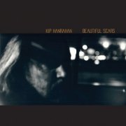 Kip Hanrahan - Beautiful Scars (2008) CD Rip