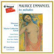 Florence Katz, Marie-Catherine Girod - Maurice Emmanuel: Mélodies (1995)