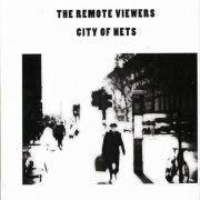 The Remote Viewers - City Of Nets (2012)