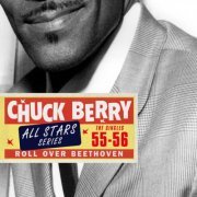 Chuck Berry - Saga All Stars: Roll Over Beethoven / The Singles 1955-56 (2007)