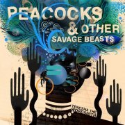 Tenesha The Wordsmith - Peacocks & Other Savage Beasts (2019)