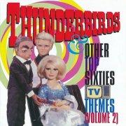 Various Artists - Thunderbirds & Other Top Sixties TV Themes (Volume 2) (1999)