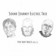 SOUND JOURNEY ELECTRIC TRIO - The way back, Vol.1 (2023) Hi-Res