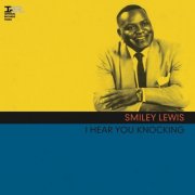 Smiley Lewis - I Hear You Knockin' / Bonus Tracks (2015)