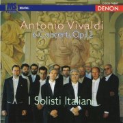 I Solisti Italiani - Vivaldi: 6 Concerti, Op.12 (2007)