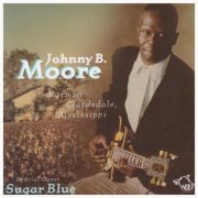 Johnny B. Moore - Born In Clarksdale, Mississippi (2001)