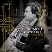 Matthias Höfs - Trumpet Consort (2024) [Hi-Res]