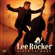 Lee Rocker - Black Cat Bone (2009)