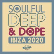 VA - Soulful Deep & Dope Ibiza 2020