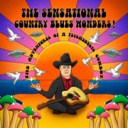 The Sensational Country Blues Wonders! - The Adventues Of A Psychedelic Cowboy (2022)