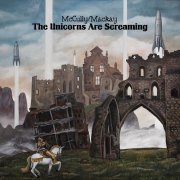 McCully/Mackay - The Unicorns Are Screaming (2020)