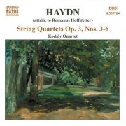 Kodaly Quartet - Haydn Quartets String Quartets Op.3, Nos. 3-6 (2002)