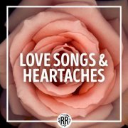 VA - Love Songs & Heartaches (2022)