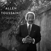 Allen Toussaint - American Tunes (2016) [Hi-Res]