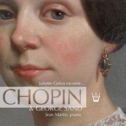 Juliette Gréco, Jean Martin - Juliette Greco raconte… George Sand & Chopin (2010)