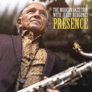 Modern Jazz Trio, Jerry Bergonzi - Presence (2023)