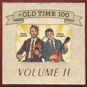 George Jackson & Tristan Scroggins - The Old Time 100, Vol. 2 (2025)