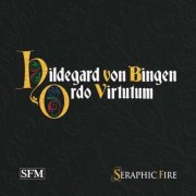 Seraphic Fire & Patrick Dupré Quigley - Hildegard of Bingen: Ordo Virtutum (2021) [Hi-Res]