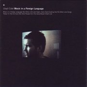 Lloyd Cole - Music In A Foreign Language (2003)