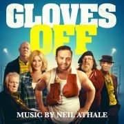 Neil Athale - Gloves Off (Original Motion Picture Soundtrack) (2020)