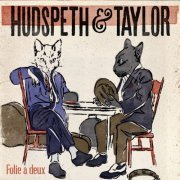 Hudspeth & Taylor - Folie a deux (2019)