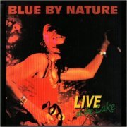 Blue By Nature - Live At The Lake (1997)