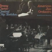 The American Jazz Orchestra, Benny Carter ‎– Central City Sketches (1987) FLAC